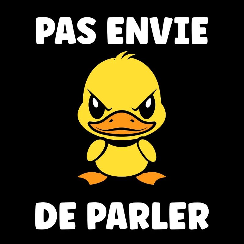 Canard grognon – Pas envie de parler