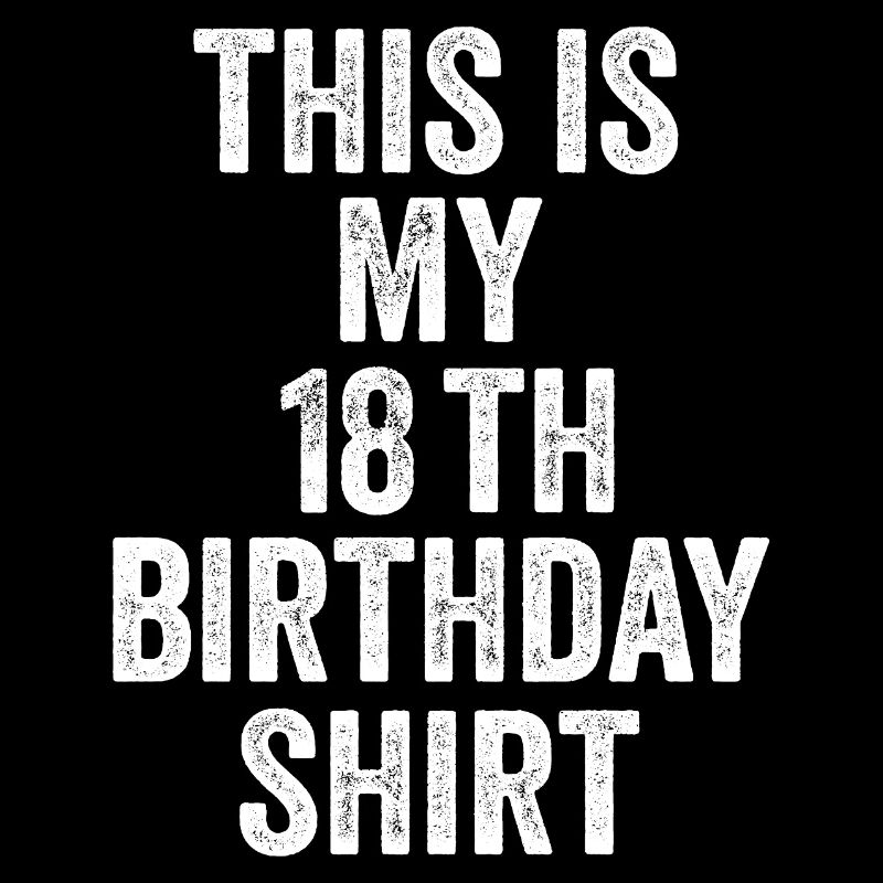18. Geburtstag 18. Geburtstagsgeschenk - 18. Geburtstagsgeschenk