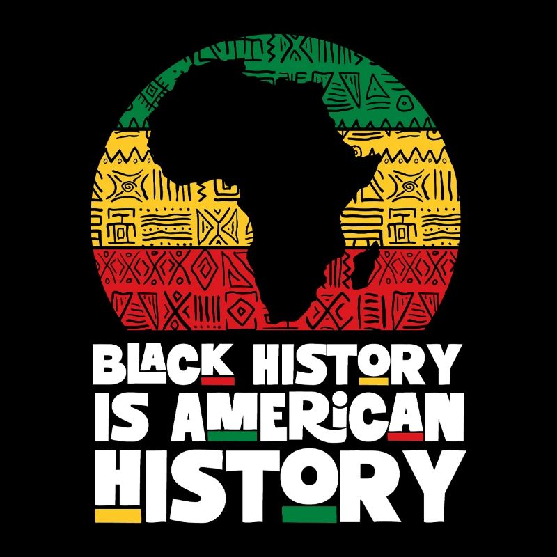Black History Is American History - African