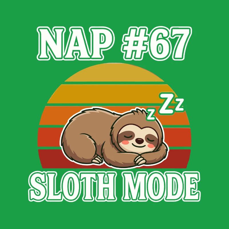 Faultier Nickerchen 67 Meme Slang Sloth Mode