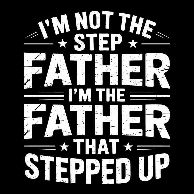 Stepfather – father who took responsibility