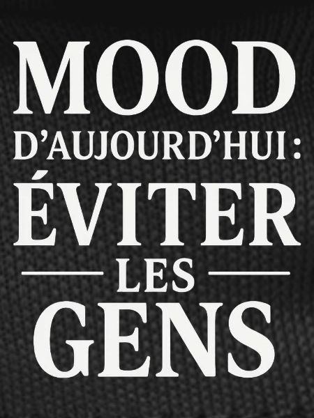 Today's mood: avoid people
