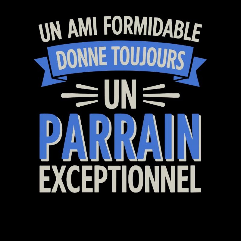 un ami formidable Parrain Exceptionnel