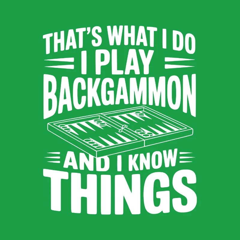 C’est ce que je fais, je joue au backgammon