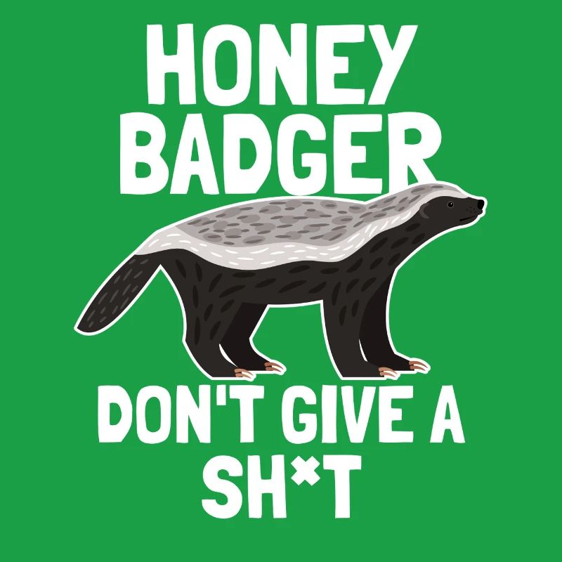 Honey Badger Give A Shit