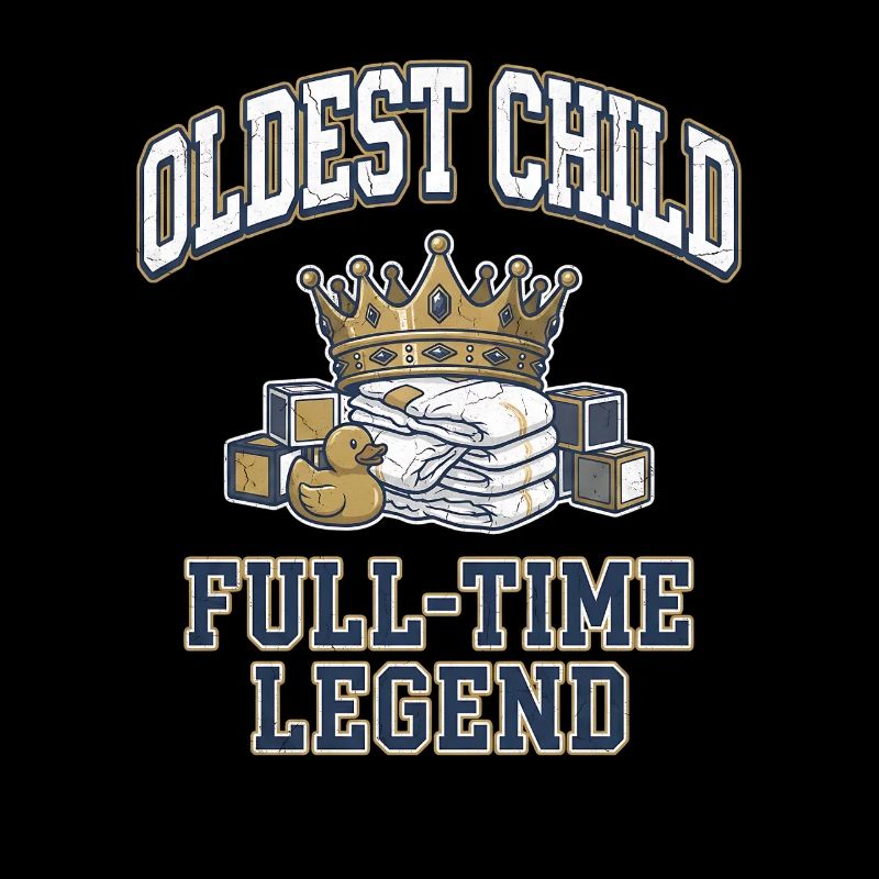 Oldest Child Full Time Legend Sibling Crown