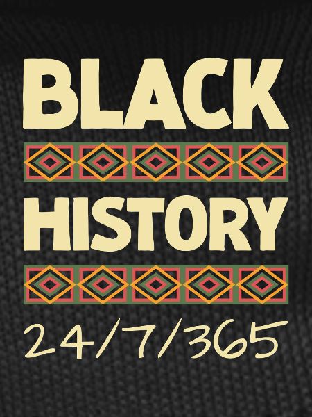 Black History 24/7/365