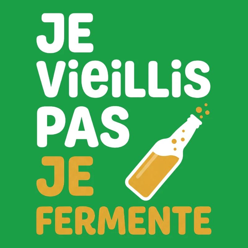 I don't age, I ferment