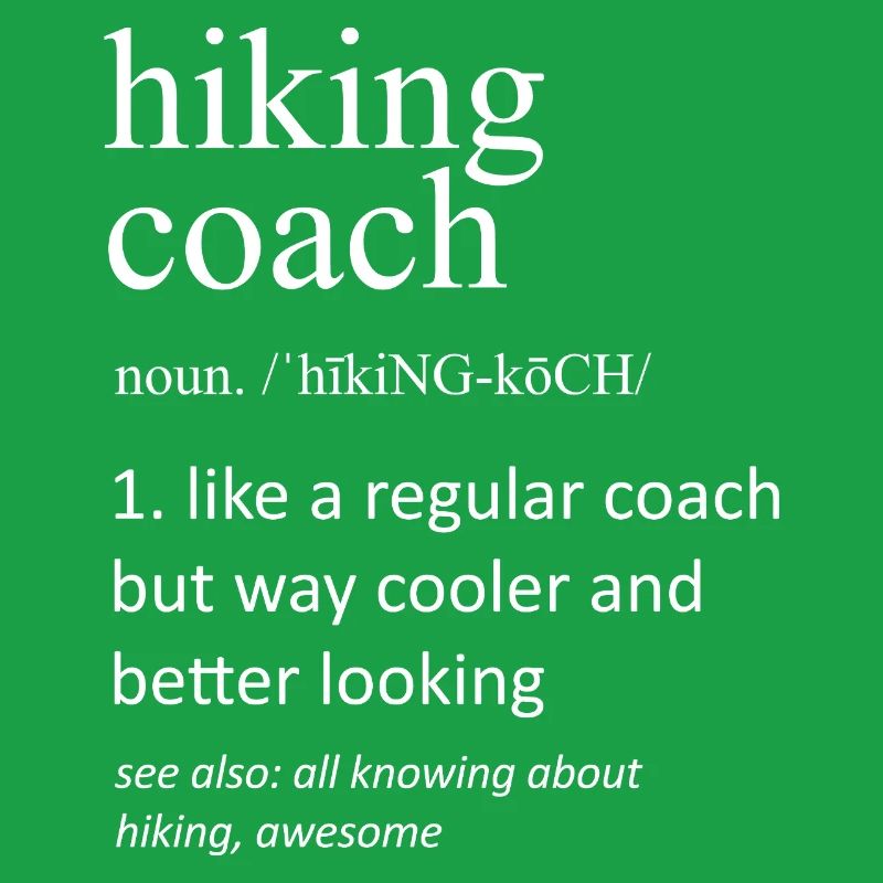 Hiking Coach Definition Funny Outdoor Instructor