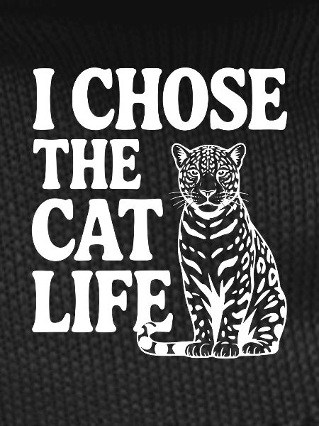 I Chose the Cat Life