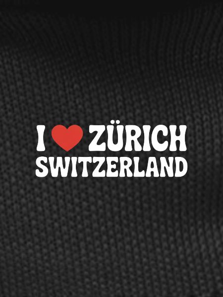 I love Zurich Switzerland
