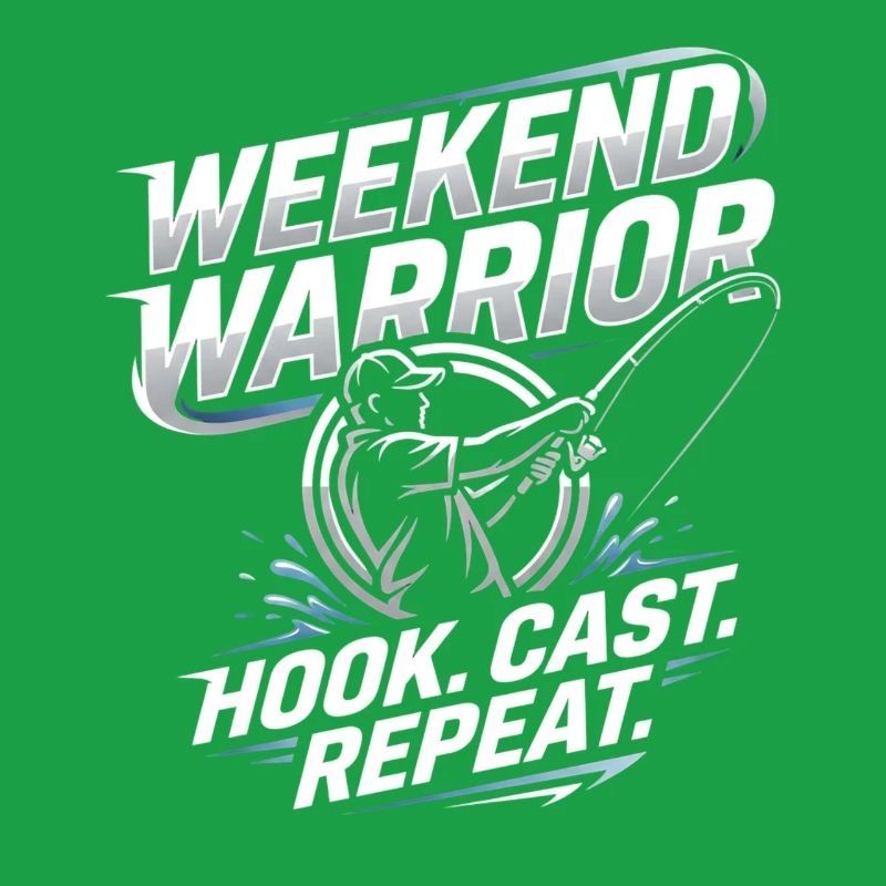Weekend Warrior Hook Cast Repeat Angler Spruch