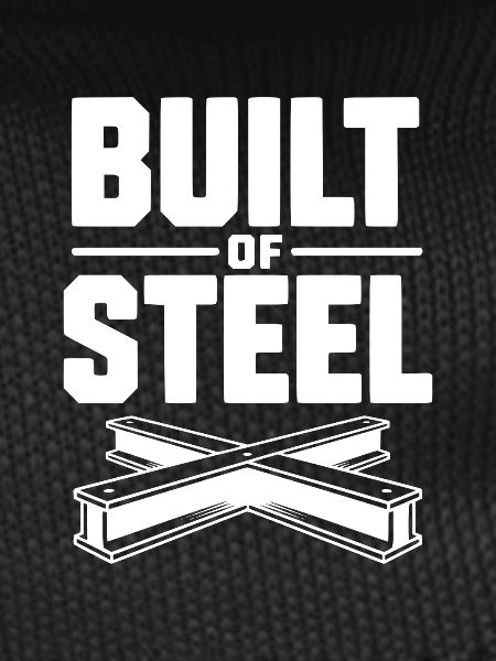 Built of Steel