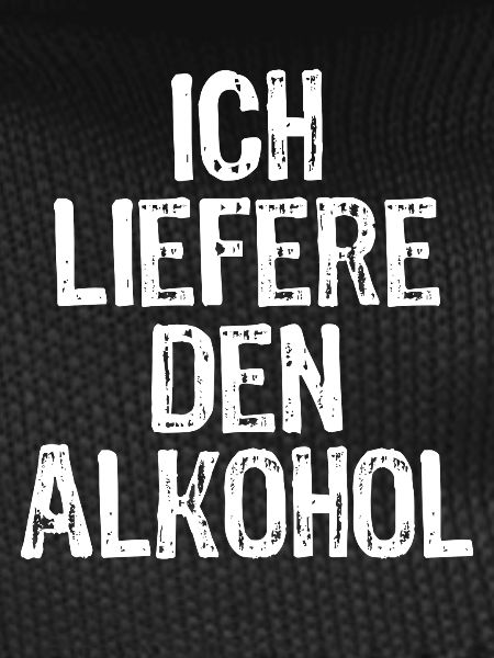I supply the alcohol