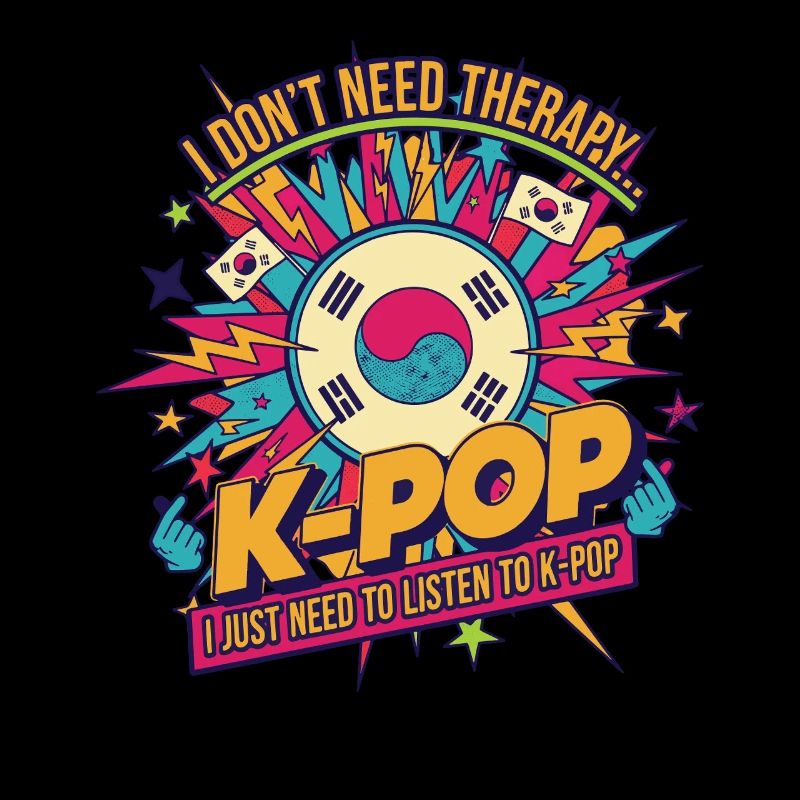 I Dont Need Therapy I Just Need K-Pop Korean Music