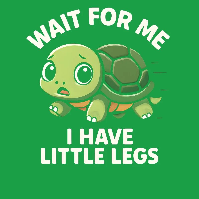 Turtle Saying Humor Meme Funny Gift Idea
