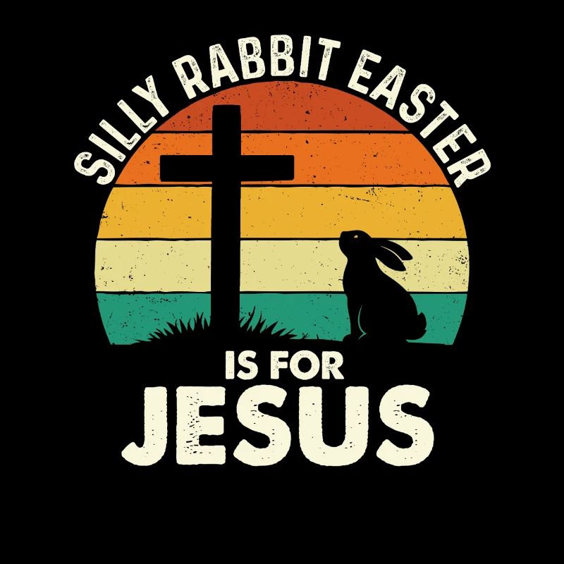 Lasson Lapin Idiot : Pâques est pour Jésus Faith Bunny
