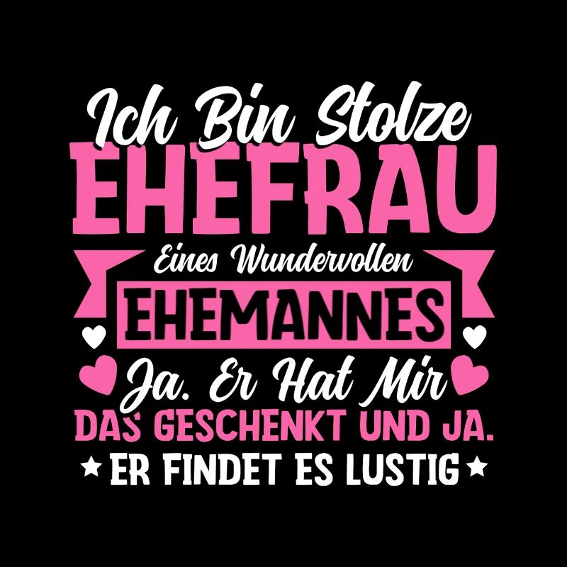 Stolze Ehefrau - Ironisches Valentinstag Geschenk