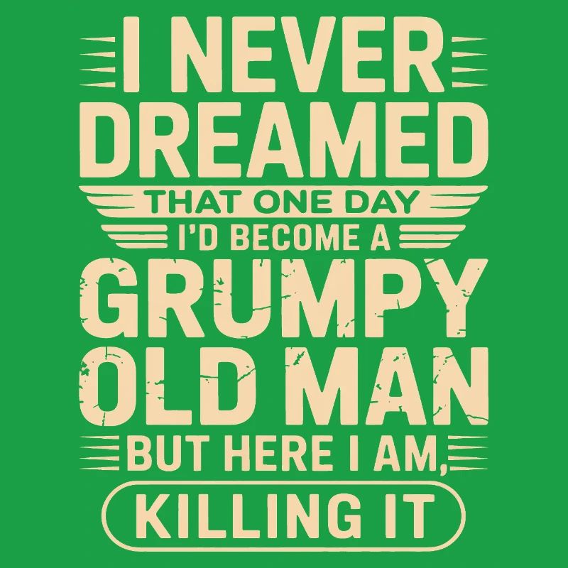 Grumpy Old Man Zitat-Tee