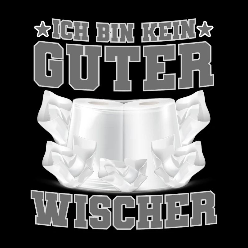 Toilettenpapier Ich Bin Ein Guter Wischer