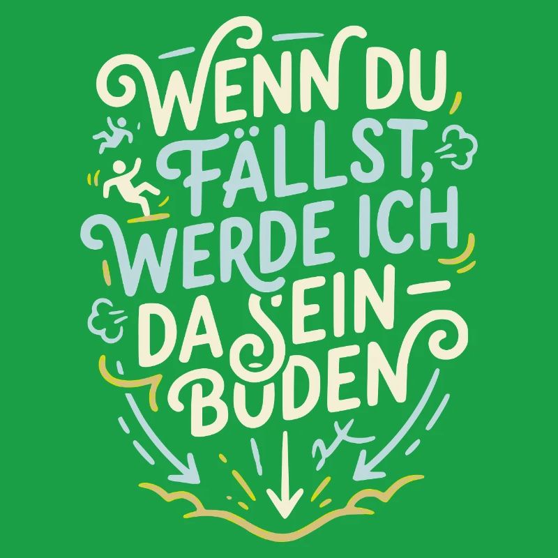 Wenn du fällst werde ich da sein