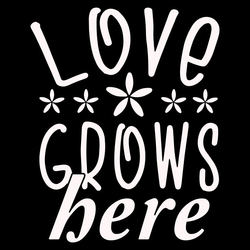 Love grows here Blumen Typography