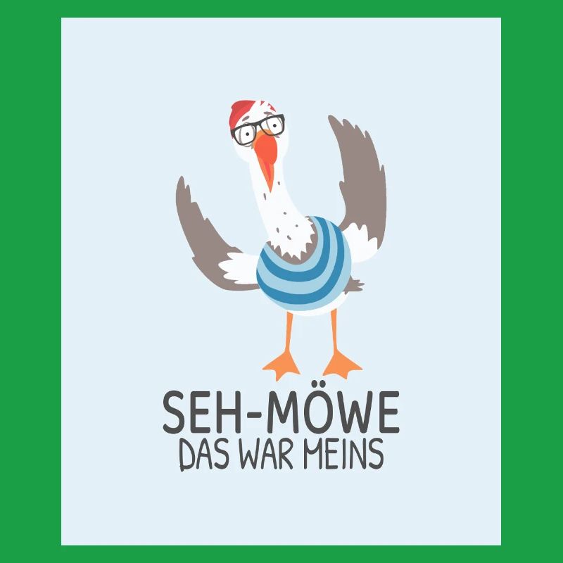 SEH-MÖWE That was mine – pun design