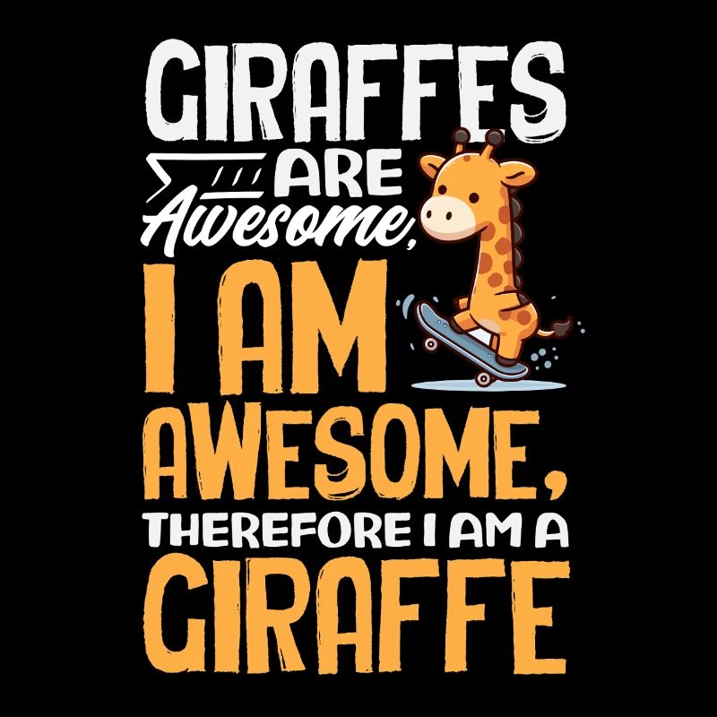 Giraffes Are Great Skateboard Giraffe