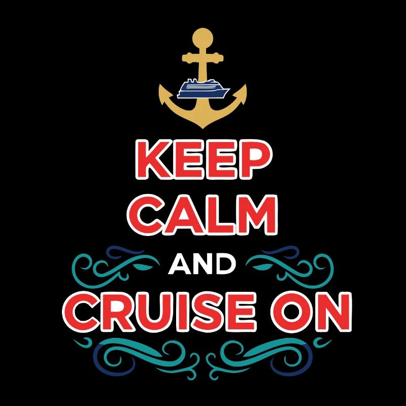 Keep Calm and Cruise On Anker