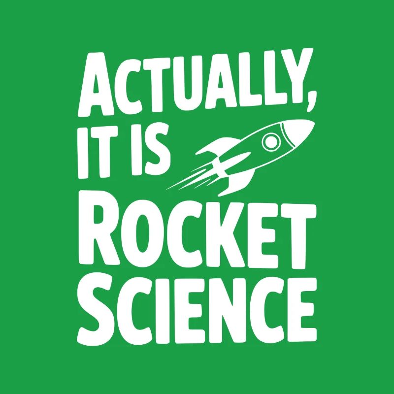 Actually It Is Rocket Science