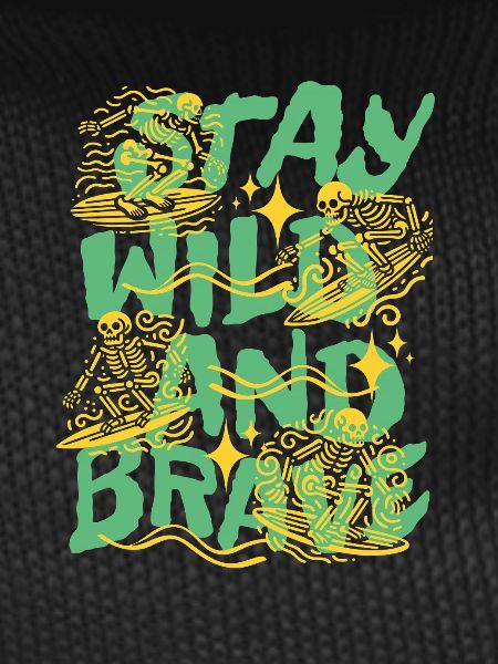 Stay Wild and Brave
