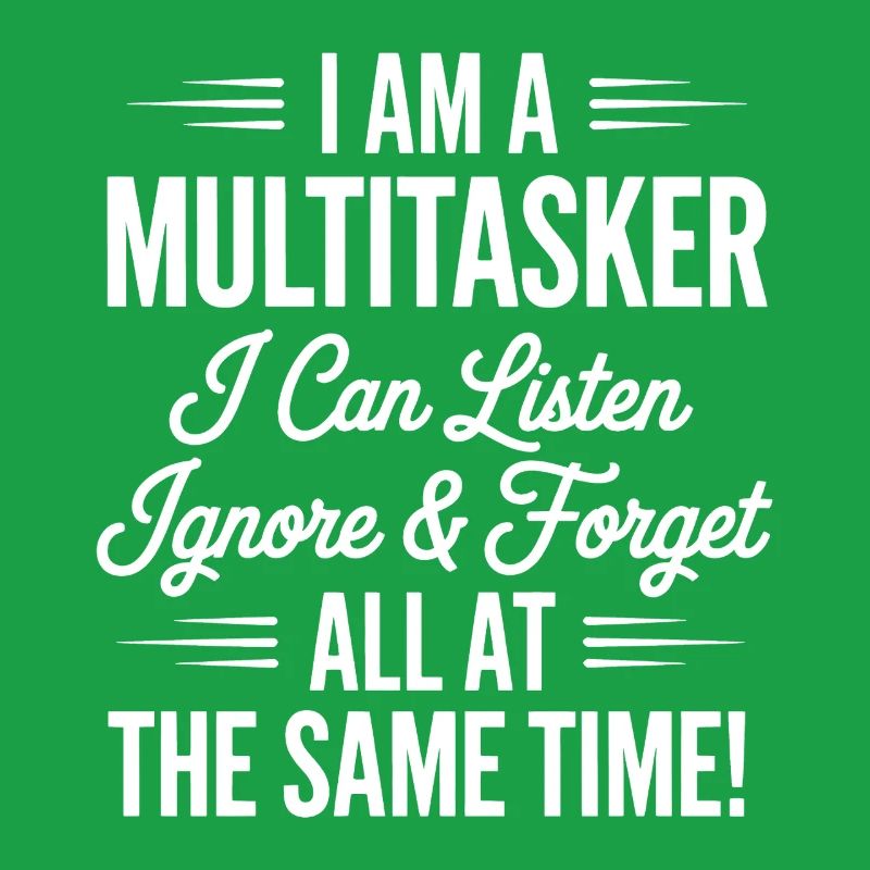 Multitasker Sayings Sarcasm Office Humor Gift