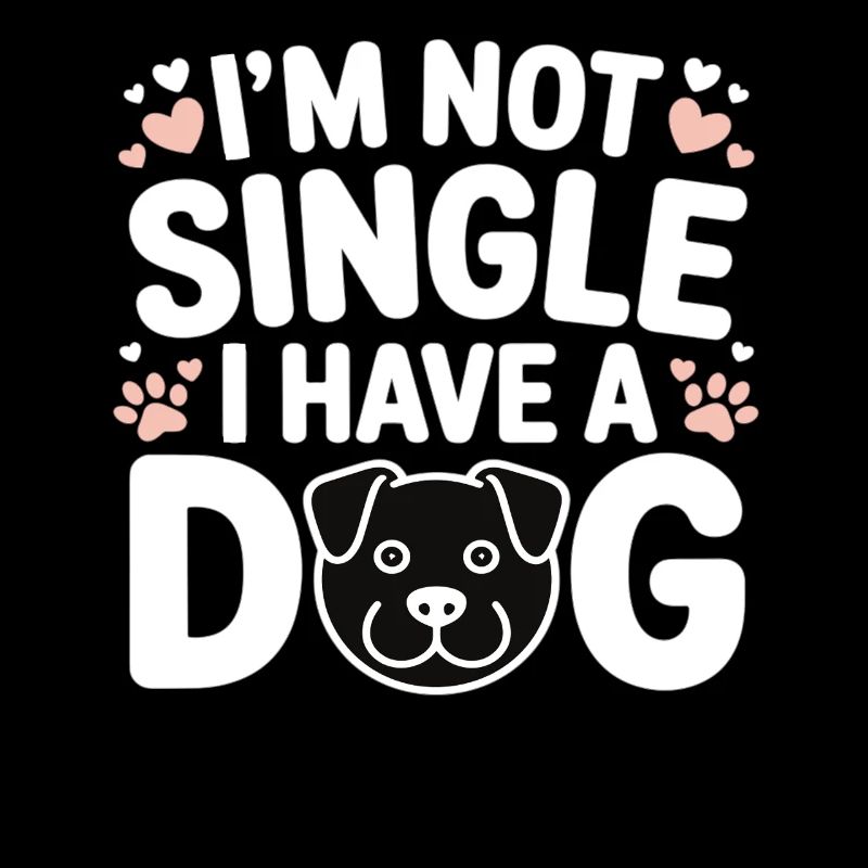 I'm Not Single – I Have a Dog