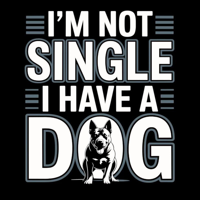 I'm Not Single – I Have a Dog