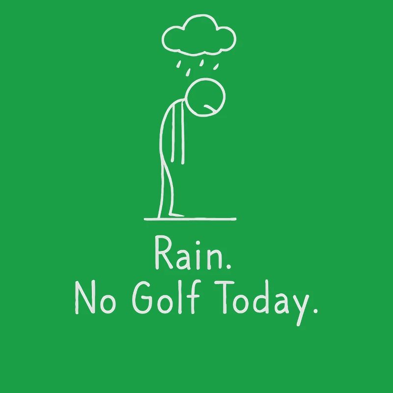 Rain No Golf Today Golfer Gift Idea Golfer