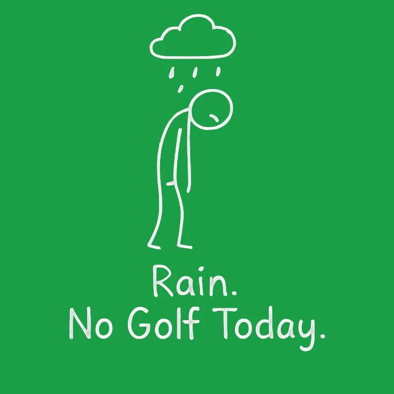 Rain No Golf Today Golfer Gift Idea Golfer