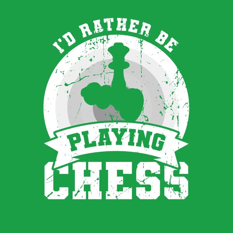 I'd rather play chess