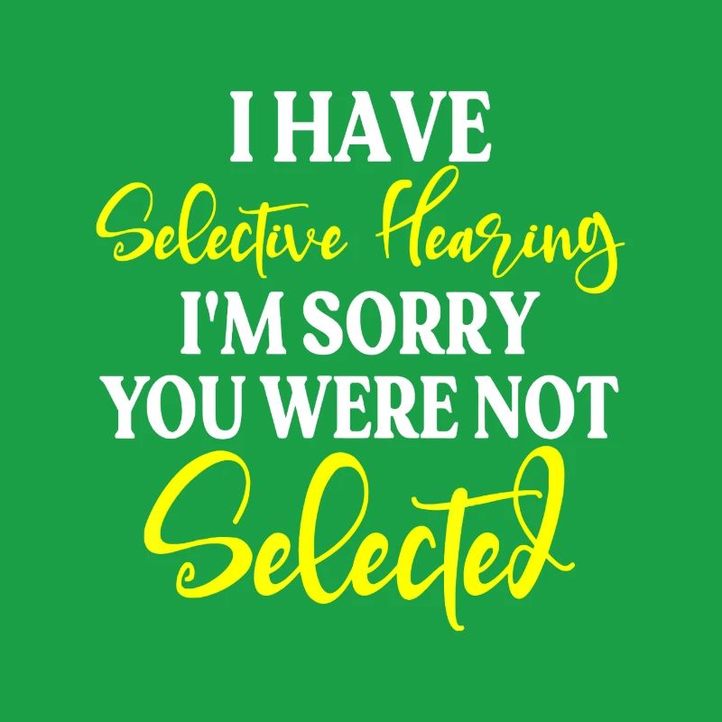 Selective Hearing Not Selected