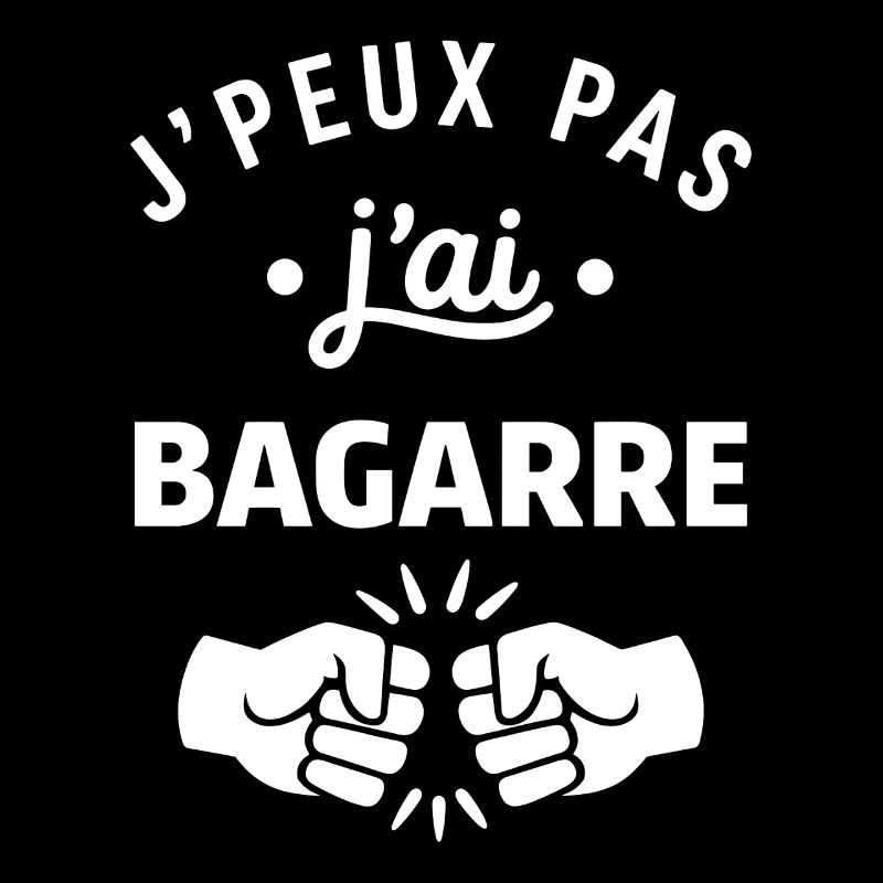 J'peux pas j'ai bagarre