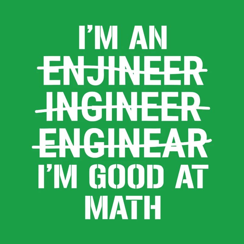 I'm an Engineer - Good at Math