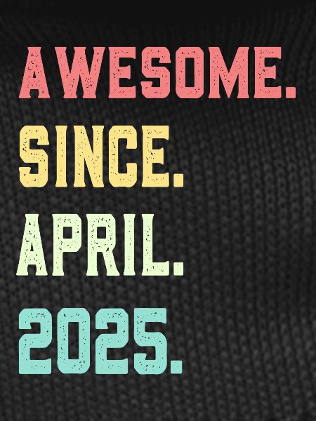 Awesome Since April 2025