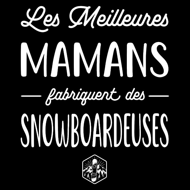Les meilleures mamans fabriquent : snowboardeuses
