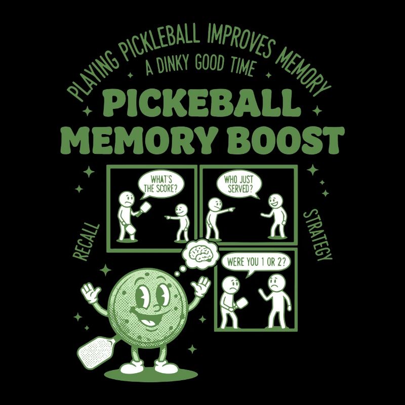 Pickleball Memory Boost Funny Player Love