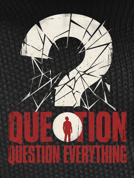 Question Everything