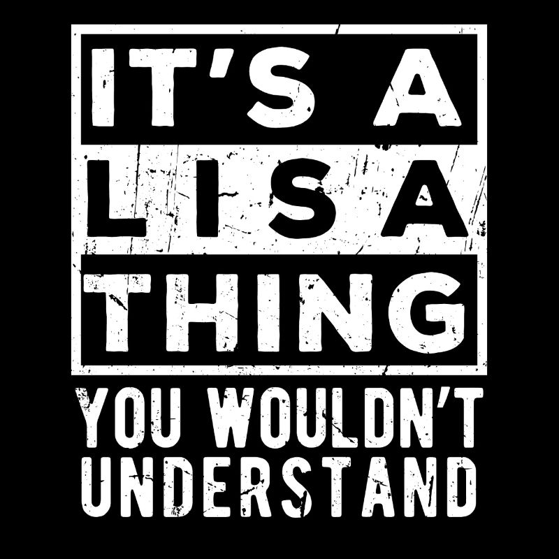 C’est une chose de Lisa que tu ne comprendrais pas