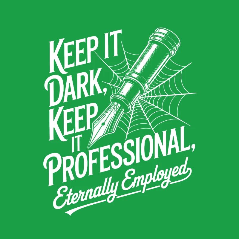 Keep It Dark, Keep It Professional