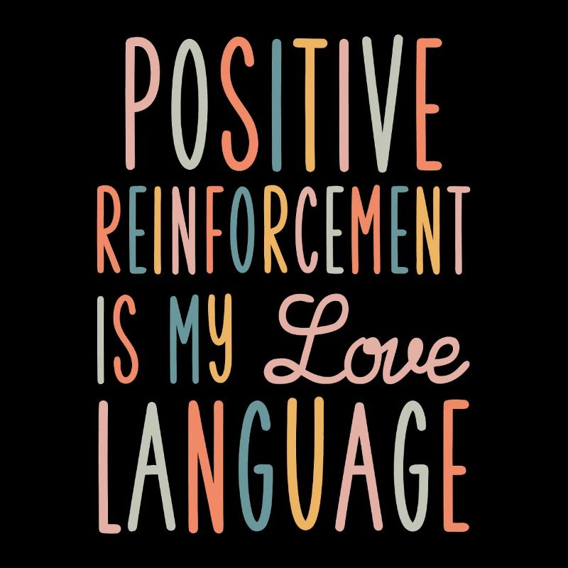 Positive Reinforcement Love Language