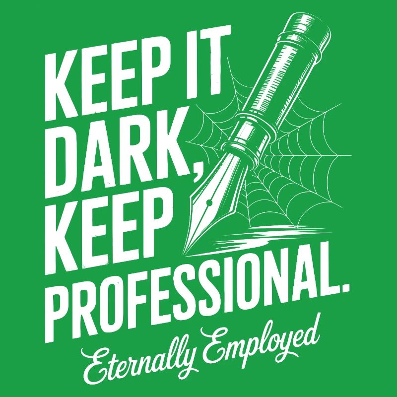 Keep It Dark, Keep It Professional