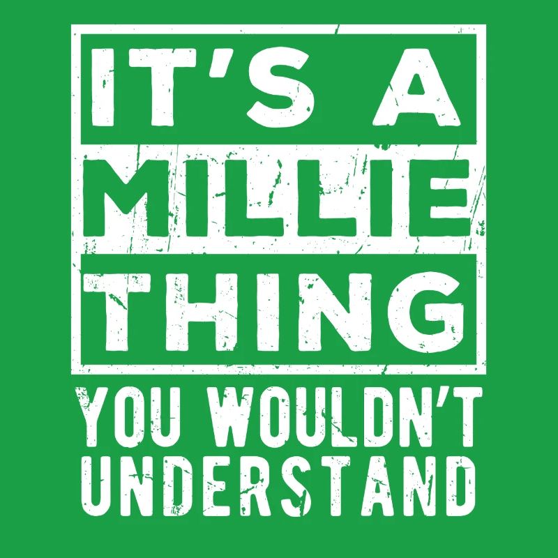 C’est une chose de Millie que tu ne comprendrais pas