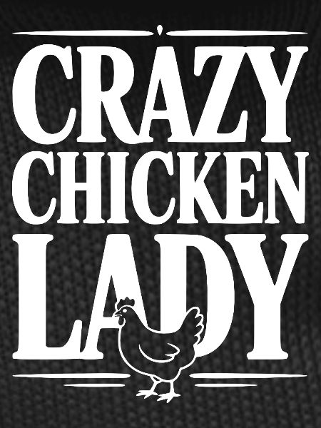 Crazy Chicken Lady